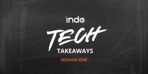 Tech Takeaways Session One